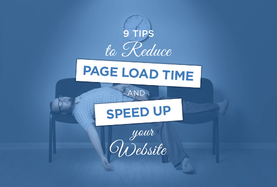 9 Tips to Reduce Page load Time