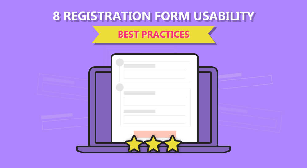 8 Registration Form Usability Best Practices